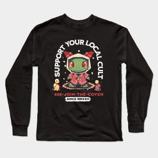 Support your local cult Long Sleeve T-Shirt